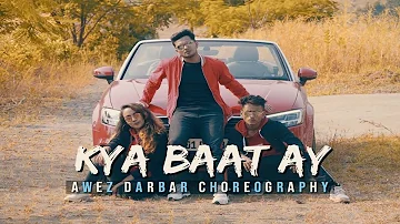 Kya Baat Ay - Hardy Sandhu | Awez Darbar Choreography