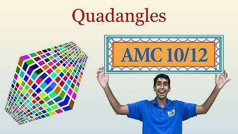 Quadrilaterals - Mastering AMC 10/12