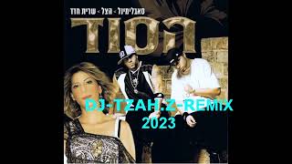 Dj - Tzah.z - סאבלימינל, הצל ושרית חדד - הסוד(Subliminal & Hatzel & Sarit Hadad - Hasod - Remix 2023)