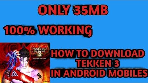 How to download tekken 3 in android mobiles only 35MB