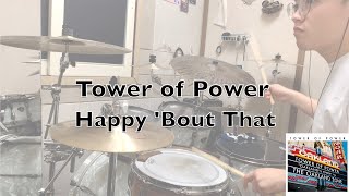 Tower of Power-Happy &#39;Bout That (Drum Cover)
