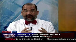 Olivo Rodríguez Huertas cataloga como mal perdedor expresidente Leonel Fernández