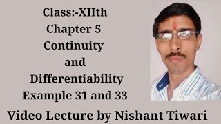 Class XIIth Continuity and Differentiability Example 31 to 33