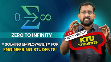 ZERO TO INFINITY | KTU | COURSE STRUCTURE | SOLVING EMPLOYABILITY FOR ENGINEERING STUDENTS