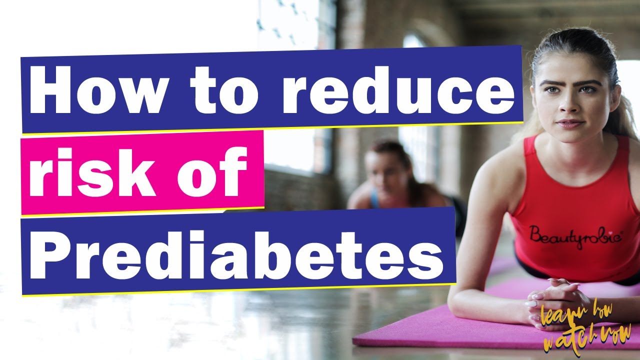 Prediabetes Blood tests for prediabtetes Signs, symptoms