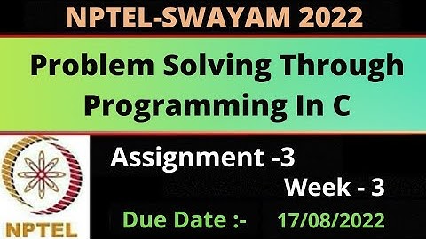 Assignment -3 || Week -3 || Problem Solving Through Programming In C || NPTEL 2022 ||