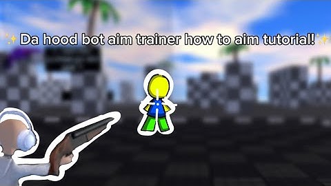 ✨Da hood bot aim trainer how to aim tutorial!✨(short)