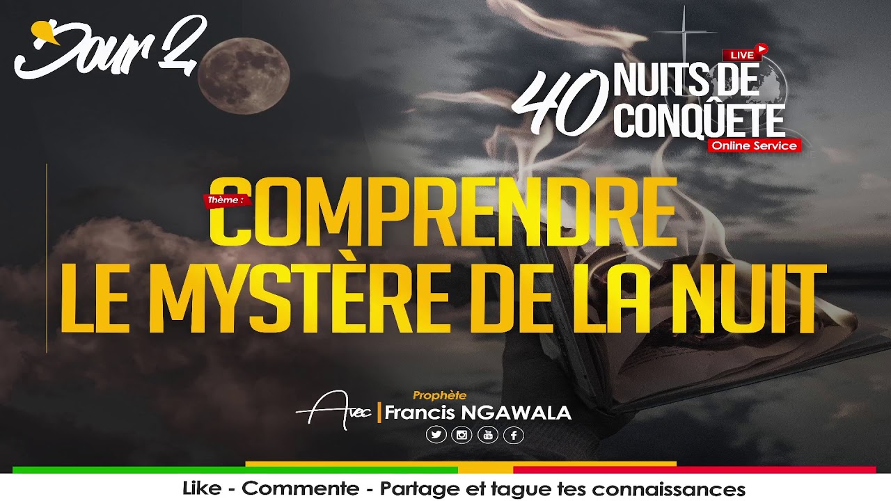 PROPHETE NGAWALA FRANCIS : COMPRENDRE LE MYSTERE DE LA NUIT