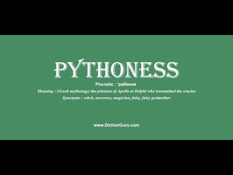pythoness: Pronounce pythoness with Phonetic, Synonyms and Examples