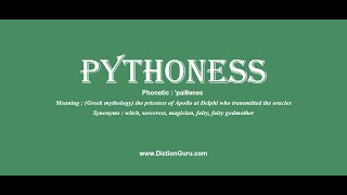 pythoness: Pronounce pythoness with Phonetic, Synonyms and Examples