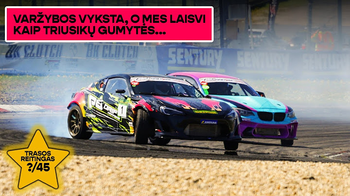 Pirmas Drift Kings etapas: varžybos vyksta, o mes laisvi kaip triusikų gumytės...