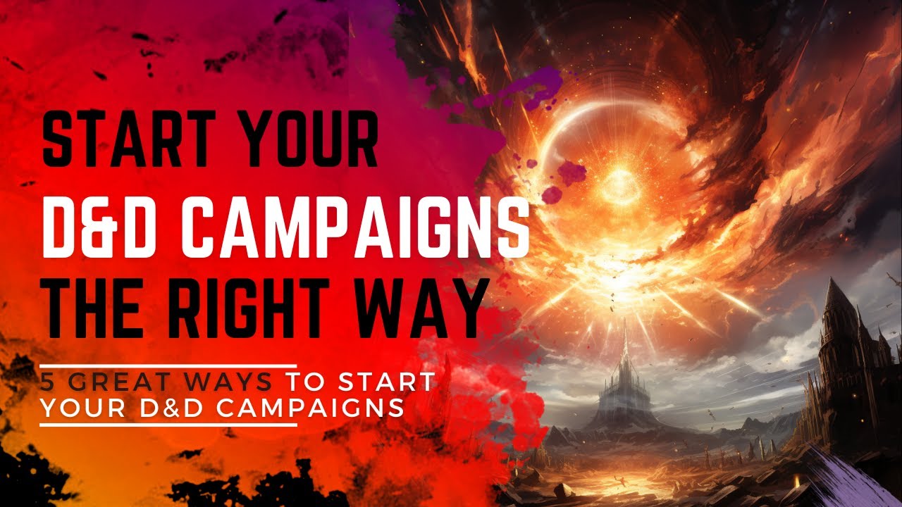 5 Great Ways to start a campaign | Starting your first D&amp;D Campaign ...
