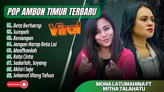 BETA HARAP - Mitha Talahatu | SUMPAH - Mona Latumahina | JANG HARAP BETA LAI | LAGU AMBON TIMUR 2025
