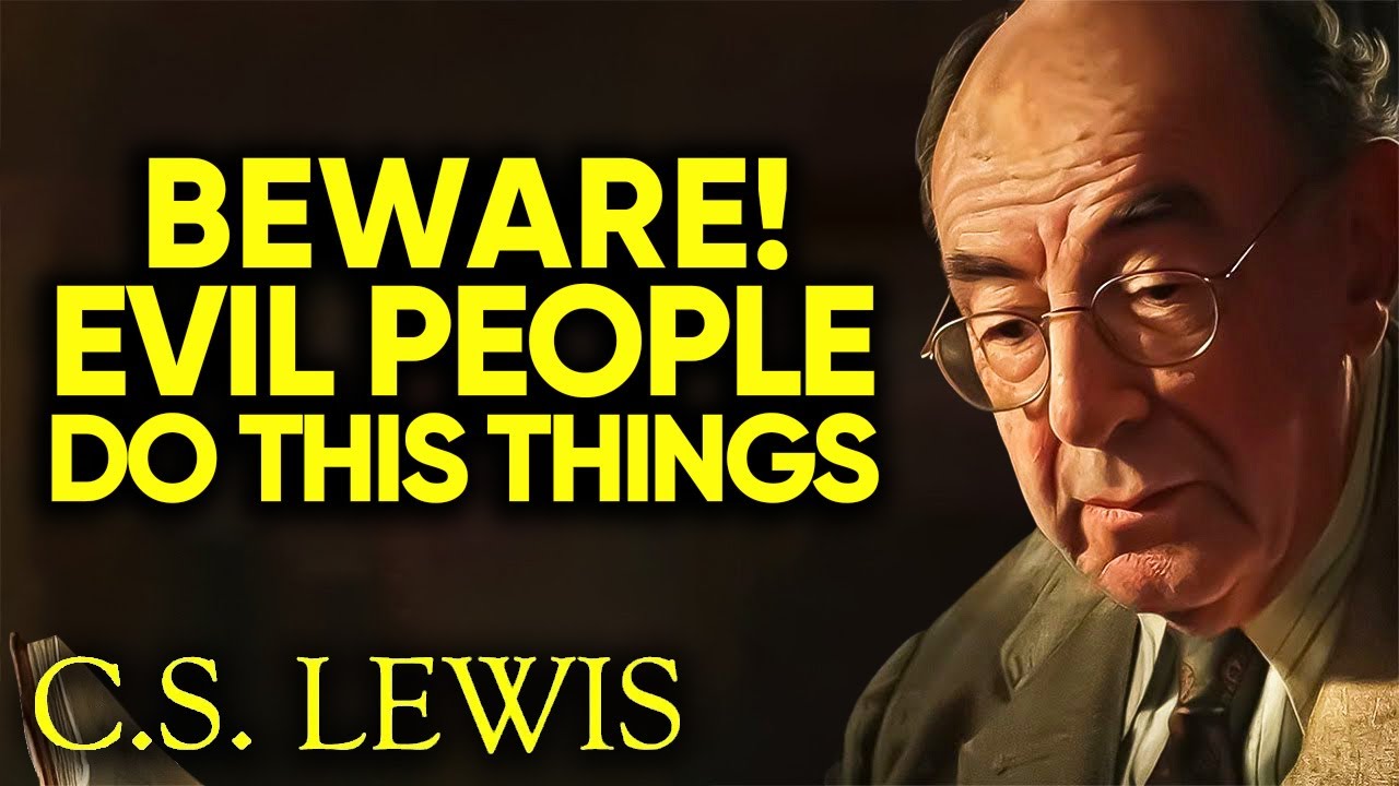 7 Things Evil People Do When They Know That You Know | C.S. Lewis - YouTube