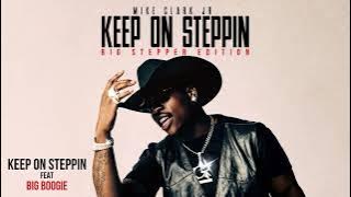 Mike Clark Jr. - Keep On Steppin (Remix) (feat. Big Boogie) [ Audio]