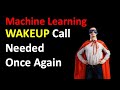 Wakeup Call Time for People Learning Machine Learning