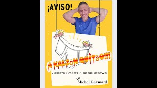 A Kalzón QuÍtao!!!  ¿Preguntas? y ¡Respuestas! con Michel Gaymard.