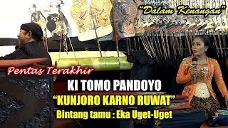 Dalam Kenangan, Pentas Terakhir Ki Tomo Pandoyo. Bt. Eka Uget2 Lakon Kunjoro Karno Ruwat. Recd