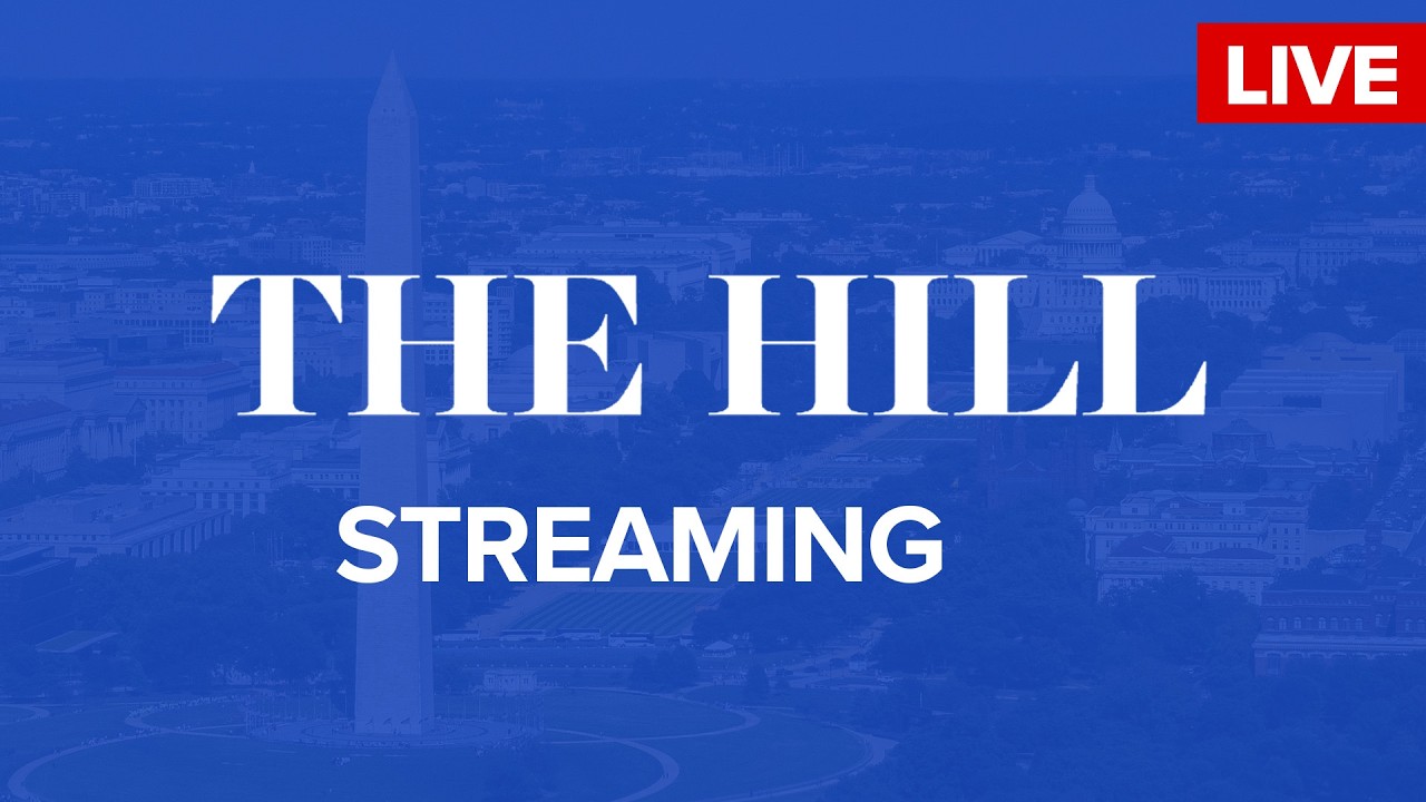 LIVE NEWS: The Hill 24/7 Live Stream