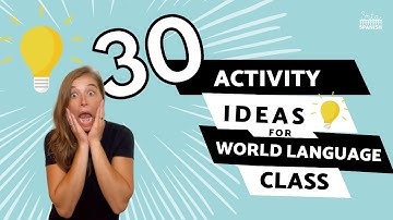 Activities and Ideas for World Language Class Lesson Plans - Reading, Writing, Games, and More!