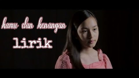 Kamu dan kenangan | Shanna Shannon ( cover )
