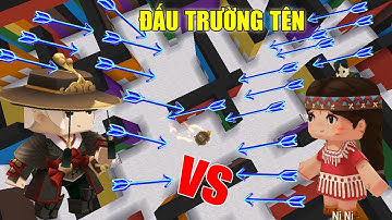 MINI GAME : ĐẤU TRƯỜNG TÊN ** THỬ THÁCH SINH TỒN TRONG MÊ CUNG TÊN VỚI CỪU GAMER