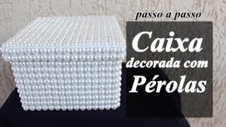 NM Bijoux - (Especial Dia das MÃ£es) - Caixa decorada com PÃ©rolas