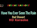 Have You Ever Seen The Rain Rod Stewart REGGAE KARAOKE