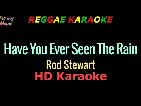 Have You Ever Seen The Rain Rod Stewart REGGAE KARAOKE