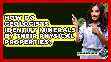 How Do Geologists Identify Minerals By Their Physical Properties? - Earth Science Answers