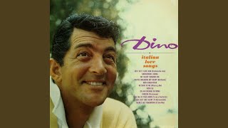 Video thumbnail of "Dean Martin - Vieni Su (Say You Love Me, Too) (Remastered 1998)"