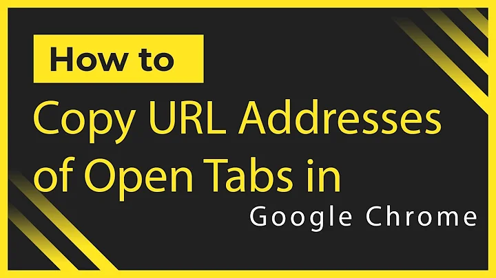 How to Copy URL Addresses of Open Tabs in Google Chrome