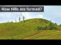 How hills are formed | Geography terms