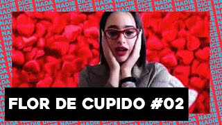 FLOR DE CUPIDO | EPISODIO #02: CONTINUARÁ...