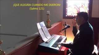 Video thumbnail of "QUE ALEGRIA CUANDO ME DIJERON. Salmo 121"