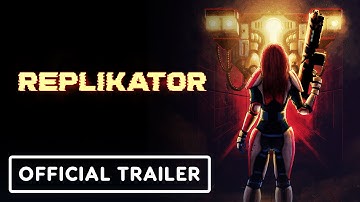 Replikator - Official Launch Trailer