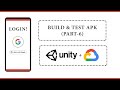 Unity3d tutorial building and testing google signin apk with google cloud authentication  part6