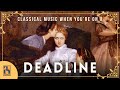 Classical Music for When You&#39;re on a Deadline
