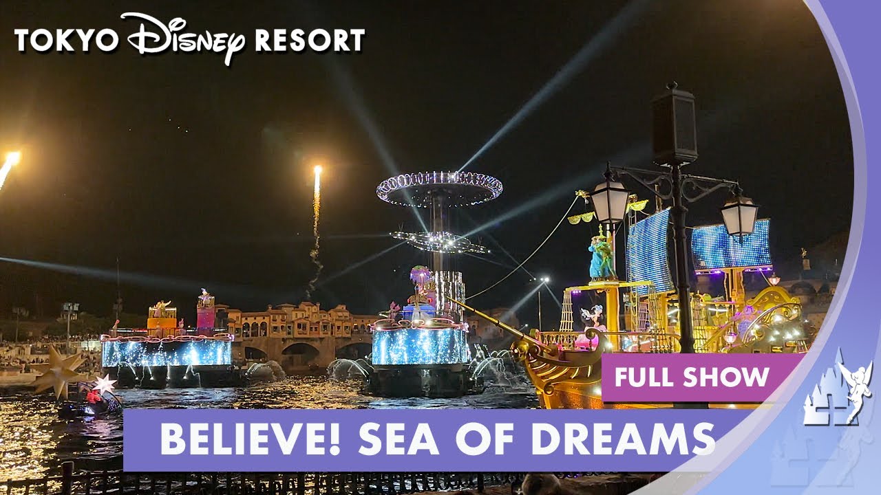 FULL SHOW Believe! Sea of Dreams at Tokyo DisneySea in Tokyo
