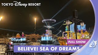 FULL SHOW Believe! Sea of Dreams at Tokyo DisneySea in Tokyo