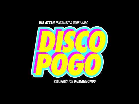 DIE ATZEN (FRAUENARZT & MANNY MARC) - DISCO POGO (ORIGINAL SONG)