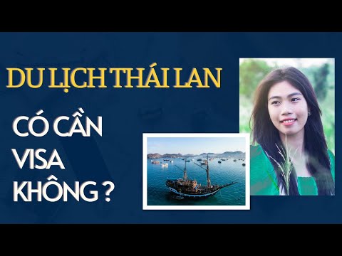 Video: Yêu cầu về Visa đối với Thái Lan