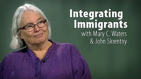 Integrating Immigrants with Mary C. Waters and Joh...