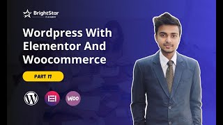 Live Class 17 Wordpress With Elementor And Woocommerce Master Course By Kazi Talat