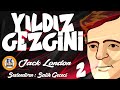 Yıldız Gezgini - Jack London (Sesli Kitap 2.Parça) (SON) (Salih Gececi)