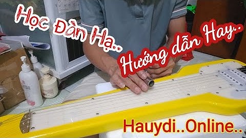 HƯỚNG DẪN..Đàn Hauydi- Đàn Hạ uy Cầm cho Người Mới..| Bài Học Cơ Bản..#thaytrilamnong