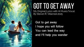 Got To Get Away Got To Get Away