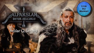 Alparslan Büyük Selçuklu Müzikleri Atlılar (2.Sezon)