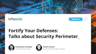[Webinar recording] Fortify Your Defenses: Talks about Security Perimeter