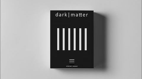 String Audio DARK MATTER